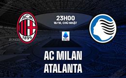 Nhận định AC Milan vs Atalanta (23h00 ngày 18/10): Chờ chủ nhà vượt khó