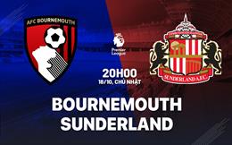Nhận định Bournemouth vs Sunderland (20h00 ngày 18/10, Premier League)