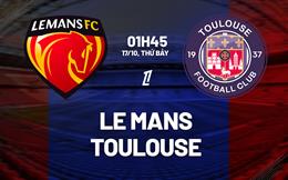 Nhận định Le Mans vs Toulouse (01h45 ngày 17/10): Tái ngộ sau 16 năm