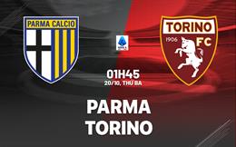 Nhận định Parma vs Torino (1h45 ngày 20/10): Chủ nhà gặp khó