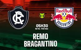 Nhận định bóng đá Remo vs Bragantino 5h30 ngày 19/10 (VĐQG Brazil 2026)