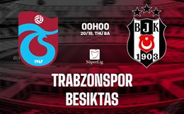 Nhận định bóng đá Trabzonspor vs Besiktas 0h00 ngày 20/10 (VĐQG Thổ Nhĩ Kỳ 2026/27)