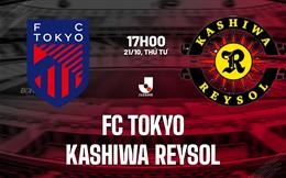 Nhận định bóng đá FC Tokyo vs Kashiwa Reysol 17h00 ngày 21/10 (VĐQG Nhật Bản 2026/27)