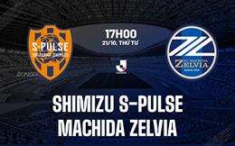 Nhận định Shimizu S-Pulse vs Machida Zelvia 17h00 ngày 21/10 (VĐQG Nhật Bản 2026/27)
