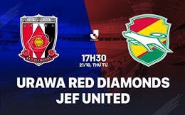 Nhận định Urawa Red Diamonds vs JEF United 17h30 ngày 21/10 (VĐQG Nhật Bản 2026/27)