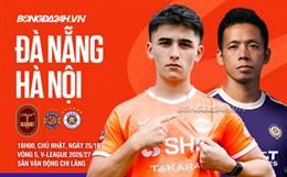 Nhận định Đà Nẵng vs Hà Nội (18h00 ngày 25/10): Cơ hội phục thù của đội bóng Thủ đô