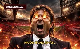 Nồi nước Old Trafford đã sôi, chỉ còn thiếu gói mì Antonio Conte