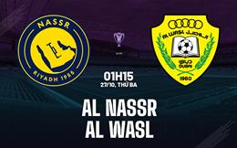 Nhận định bóng đá Al Nassr vs Al Wasl 1h15 ngày 27/10 (AFC Champions League Elite 2026/27)