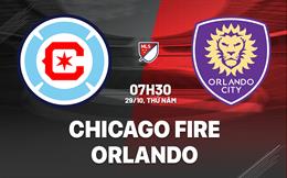 Nhận định bóng đá Chicago Fire vs Orlando 7h30 ngày 29/10 (Nhà Nghề Mỹ 2026)