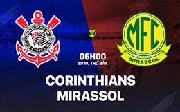 Nhận định bóng đá Corinthians vs Mirassol 6h00 ngày 31/10 (VĐQG Brazil 2026)