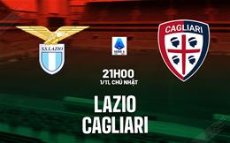 Nhận định Lazio vs Cagliari (21h00 ngày 1/11): Tiếp đà chiến thắng