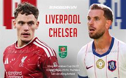 Nhận định Liverpool vs Chelsea (2h45 ngày 29/10): Căng như dây đàn