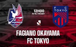 Nhận định bóng đá Fagiano Okayama vs FC Tokyo 12h00 ngày 31/10 (VĐQG Nhật Bản 2026/27)