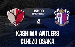Nhận định Kashima Antlers vs Cerezo Osaka 13h00 ngày 31/10 (VĐQG Nhật Bản 2026/27)