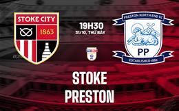 Nhận định bóng đá Stoke vs Preston 19h30 ngày 31/10 (Hạng Nhất Anh 2026/27)